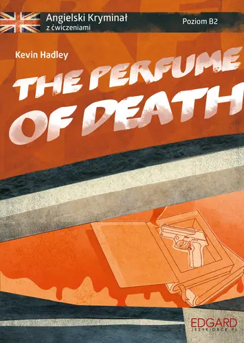 Okładka: Angielski KRYMINAŁ z ćwiczeniami The Perfume of Death