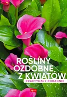 Okładka: Rośliny ozdobne z kwiatów. Poradnik praktyczny