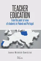 Okładka: Teacher education from the point of view of students in Poland and Portugal