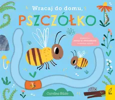Okładka: Wracaj do domu, pszczółko
