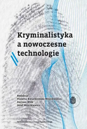 Okładka: Kryminalistyka a nowoczesne technologie