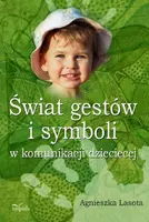 Okładka: Świat gestów i symboli w komunikacji dziecięcej
