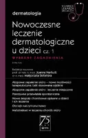 Okładka: Nowoczesne leczenie dermatologiczne u dzieci cz. I. Wybrane zagadnienia.