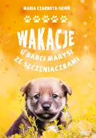 Okładka: Wakacje u babci Marysi ze szczeniaczkami