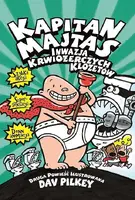 Okładka: Kapitan Majtas Inwazja Krwiożerczych Klozetów