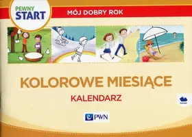 Okładka: Pewny start Mój dobry rok Kolorowe miesiące Kalendarz
