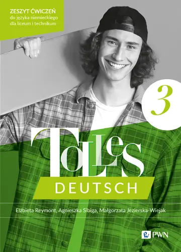 Okładka: Tolles Deutsch 3. Zeszyt ćwiczeń do języka niemieckiego dla liceum i technikum