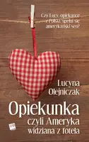 Okładka: Opiekunka, czyli Ameryka widziana z fotela
