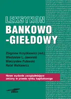 Okładka: Leksykon bankowo-giełdowy - nowe wydanie uwzględniające zmiany w prawie rynku kapitałowego