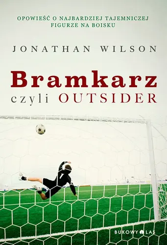 Okładka: Bramkarz, czyli outsider
