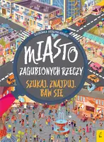 Okładka: Szukaj. Znajduj. Baw się. Miasto zagubionych rzeczy