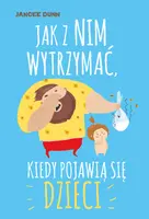 Okładka: Jak z nim wytrzymać, kiedy pojawią się dzieci