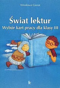 Okładka: Świat lektur 3 Wybór kart pracy dla klasy III