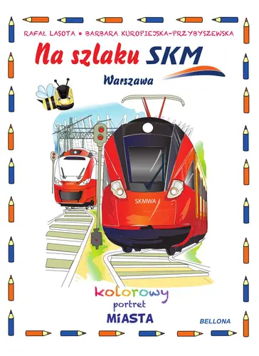 Okładka: Na szlaku SKM. Kolorowy portret miasta