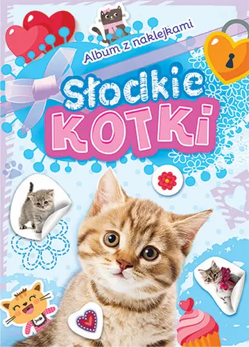 Okładka: Album z naklejkami. Słodkie kotki