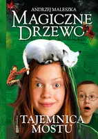 Okładka: Magiczne drzewo. Tajemnica mostu