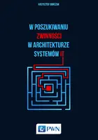 Okładka: W poszukiwaniu zwinności w architekturze systemów IT
