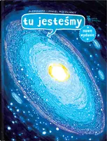 Okładka: Tu jesteśmy. Kosmiczne wyprawy, wizje i eksperymenty