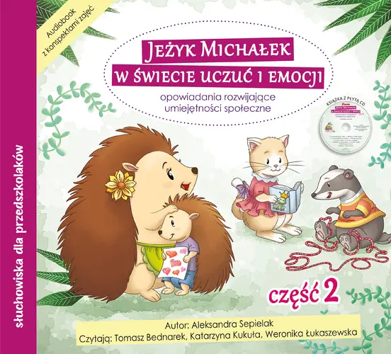 Okładka: Jeżyk Michałek w świecie uczuć i emocji. Audiobook CD + konspekty część 2