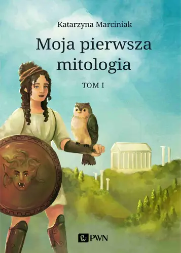 Okładka: Moja pierwsza mitologia. Tom 1