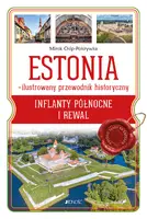 Okładka: Estonia – ilustrowany przewodnik historyczny. Inflanty Północne i Rewal