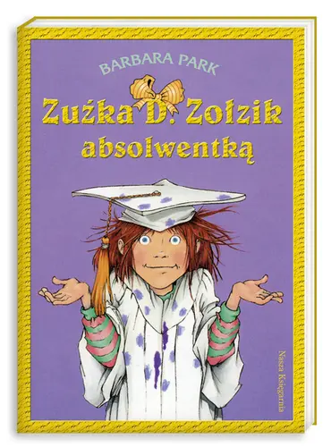 Okładka: Zuźka D. Zołzik absolwentką