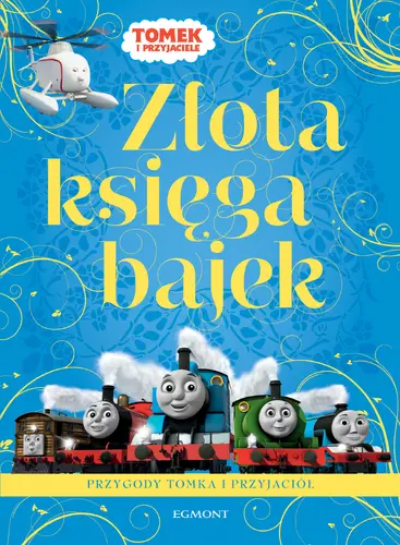 Okładka: Złota księga bajek o przygodach Tomka i przyjaciół