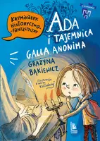 Okładka: Ada i tajemnica Galla Anonima