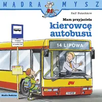 Okładka: Mądra Mysz. Mam przyjaciela kierowcę autobusu