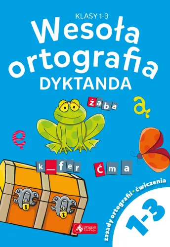Okładka: Wesoła ortografia. Dyktanda dla klas 1-3