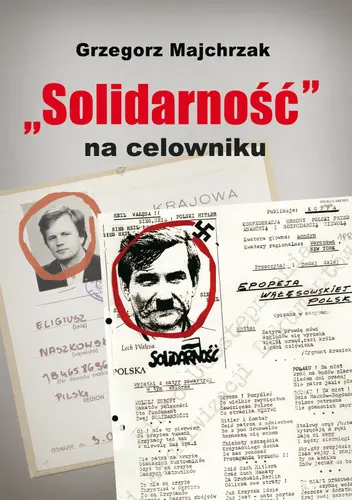 Okładka: „Solidarność” na celowniku