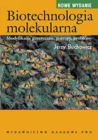 Okładka: Biotechnologia molekularna. Modyfikacje genetyczne, postępy, problemy