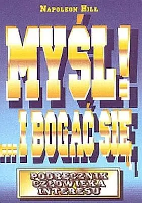 Okładka: Myśl i bogać się.