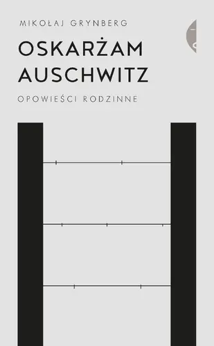 Okładka: Oskarżam Auschwitz