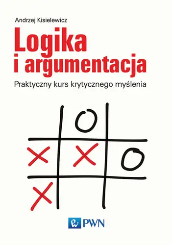 Okładka: Logika i argumentacja. Praktyczny kurs krytycznego myślenia