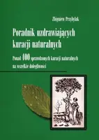 Okładka: Poradnik uzdrawiających kuracji naturalnych