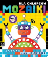 Okładka: Mozaiki dla chłopców. Zabawa z naklejkami
