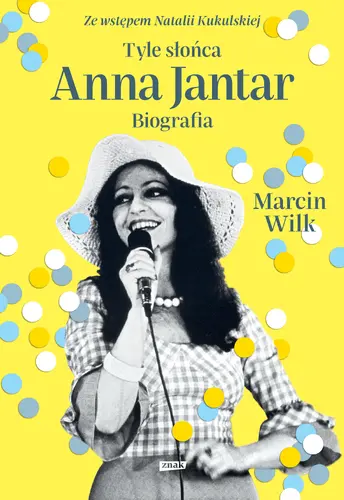 Okładka: Tyle słońca. Anna Jantar. Biografia