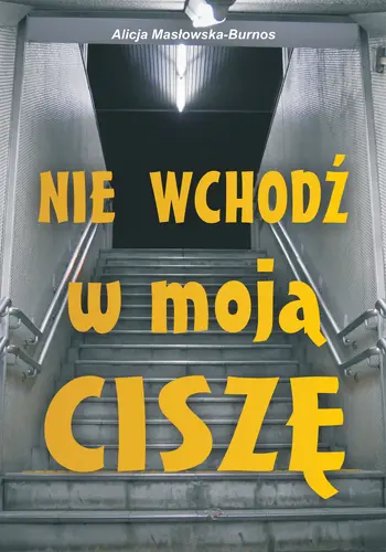 Okładka: Nie wchodź w moją ciszę