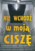 Okładka: Nie wchodź w moją ciszę