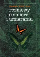 Okładka: Rozmowy o śmierci i umieraniu