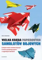 Okładka: Wielka księga papierowych samolotów bojowych