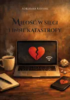 Okładka: Miłość w sieci i inne katastrofy