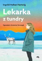 Okładka: Lekarka z tundry. Opowieść z krańców Norwegii