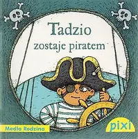 Okładka: Pixi. Tadzio zostaje piratem