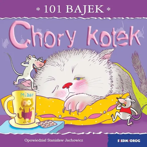 Okładka: Chory kotek. 101 bajek