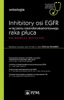Okładka: Inhibitory osi EGFR w leczeniu nie drobnokomórkowego raka płuca. W gabinecie lekarza specjalisty.