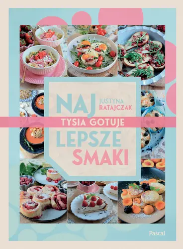 Okładka: Najlepsze smaki. Tysia gotuje