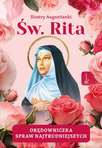 Okładka: Święta Rita Orędowniczka spraw najtrudniejszych