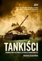 Okładka: Tankiści. Prawdziwa historia czterech pancernych